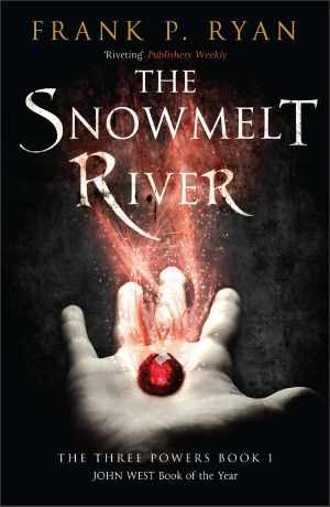 [Three Powers 01] • The Snowmelt River